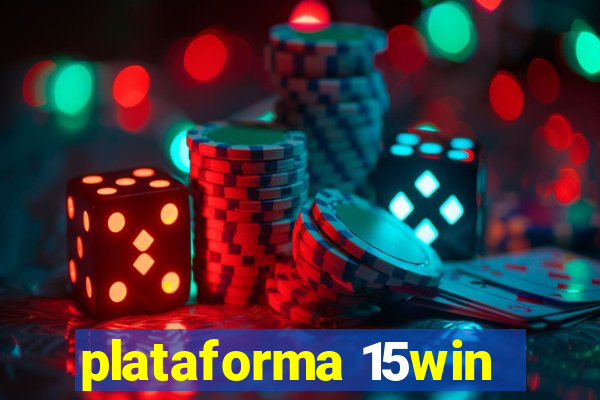 plataforma 15win